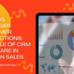 Building Stronger Customer Connections: The Role of CRM Software in Modern Sales